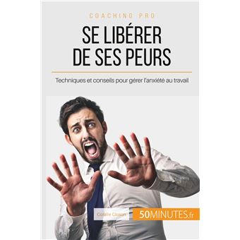 Se liberer de ses peurs