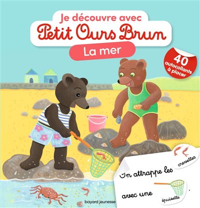 Je découvre la mer avec Petit Ours Brun - Céline Bour - broché