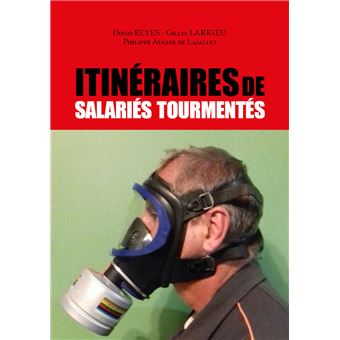 Itinéraires de salariés tourmentés