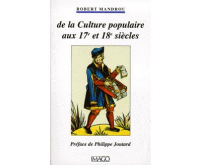De la culture populaire aux 17ème et 18ème siècles