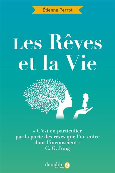 Les rêves et la vie - Etienne Perrot - broché