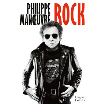  Rock  La premi re autobiographie de Philippe Manoeuvre et  