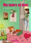 Ma mère et moi T11 - Maman n’est jamais loin !