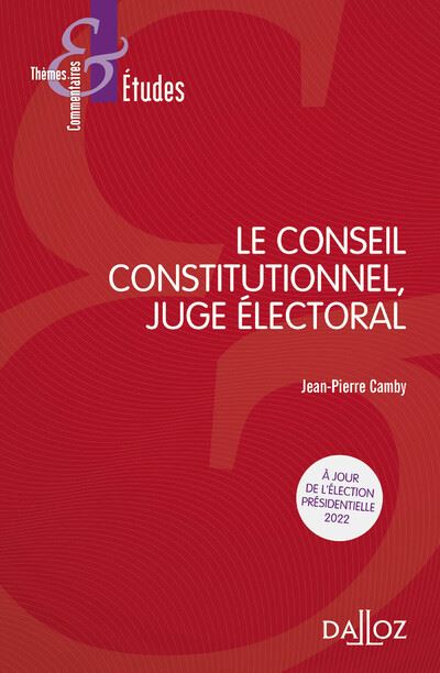 Le Conseil constitutionnel, juge électoral