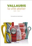 Vallauris, la ville atelier 1938-1962