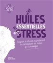 Huiles essentielles anti-stress