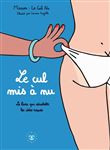 Le cul mis à nu, Dédicacé par l’auteur