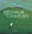 Pêcheur de couleurs