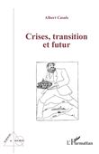 Crises, transition et futur