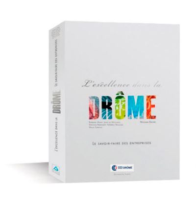 Excellence dans la drome le savoir-faire des entreprises