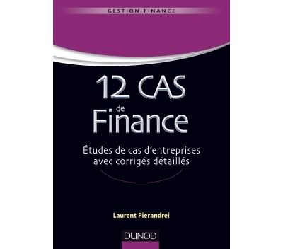 12 cas de finance d'entreprise