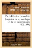 De la Réunion immédiate des plaies, de ses avantages et de ses inconvénients