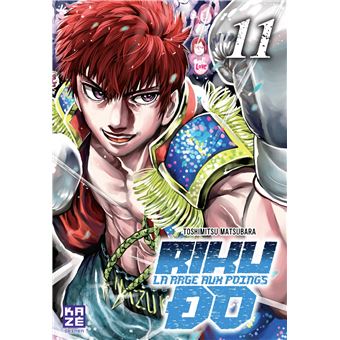 Rikudo La Rage Aux Poings Tome 11 Riku Do Toshimitsu Matsubara Broche Achat Livre Fnac
