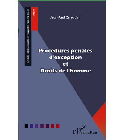 Procédures pénales d'exception et droits de l'homme