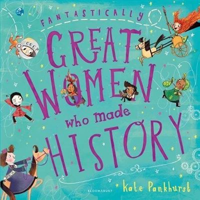 FANTASTICALLY GREAT WOMEN WHO MADE