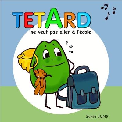 Têtard ne veut pas aller à l’école