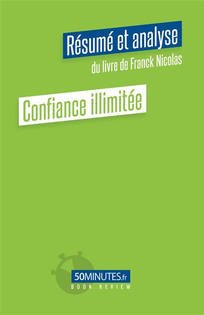 Confiance illimitée (Résumé et analyse du livre de Franck Nicolas) - Gilles Clamar - broché