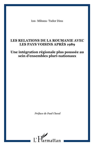 Relations de la roumanie avec les pays voisins apres 1989