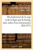 Du traitement de la rage et de la lèpre par le hoàng-nàn, notes d'un missionnaire