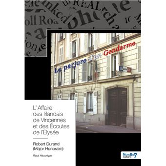 L'Affaire des Irlandais de Vincennes et des Écoutes de l'Élysée