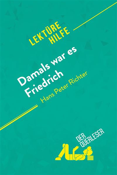Damals War Es Friedrich Hans Peter Richter Damals war es Friedrich von Hans Peter Richter (Lektürehilfe