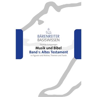Musik und Bibel. Band 1: Altes Testament - 1
