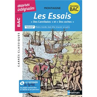 Les Essais "Des cannibales" "Des Coches" - Montaigne