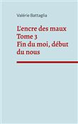 L'encre des maux Tome 3 Fin du moi, début du nous