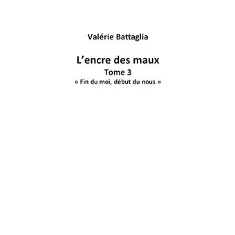 L'encre des maux Tome 3 Fin du moi, début du nous
