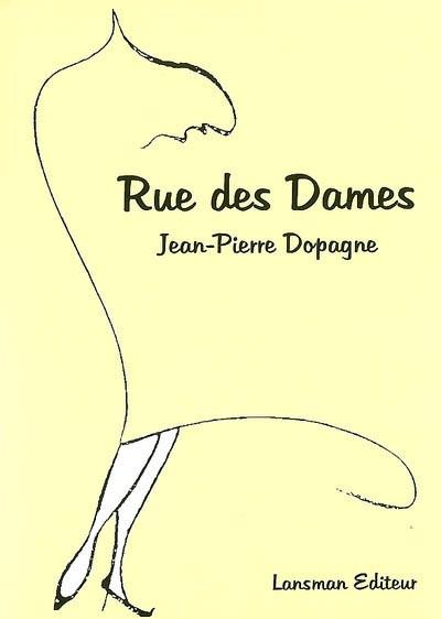 Rue des Dames - Jean-Pierre Dopagne - broché