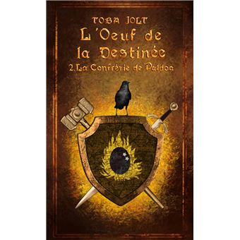 L'OEuf de la Destinée - 2. La Confrérie de Paldoa