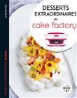 Desserts extraordinaires au Cake Factory