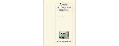 Andrea Et Les Quatre Religions