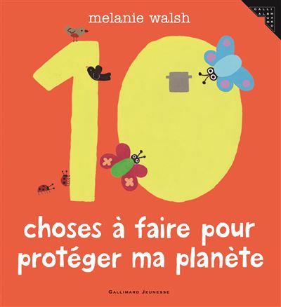 Les 10 choses à faire pour protéger ma planète