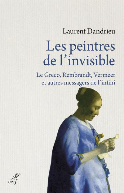 Les peintres de l'invisible - Laurent Dandrieu - broché