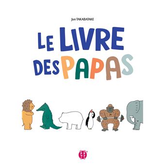 Le Livre Des Papas