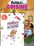 Les Fondus de la cuisine - tome 01 + mets 2020