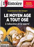 L'Histoire N°452 Moyen-âge a tout osé  - octobre 2018