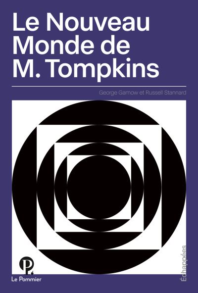 Le Nouveau Monde de M. Tompkins - George Gamow, Russell Stannard - George Gamow (2019)