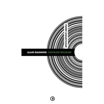 Alain Bashung : Fantaisie militaire