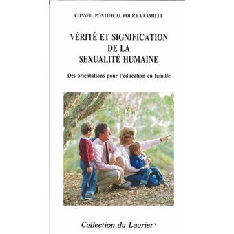 Vérité et signification de la sexualité humaine