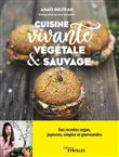 Cuisine vivante, végétale et sauvage