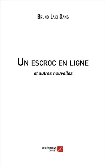 Un escroc en ligne et autres nouvelles