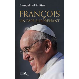 François, un pape surprenant - broché - Evangelina ...