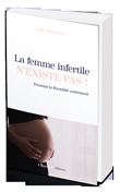 La femme infertile n'existe pas !