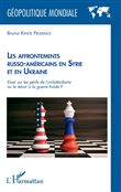 Les affrontements russo-américains en Syrie et en Ukraine