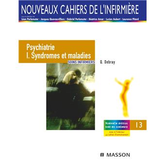 Psychiatrie I. Syndromes et maladies