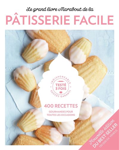 Le Grand Livre Marabout De La Patisserie Facile Nouvelle Edition Relie Collectif Achat Livre Fnac