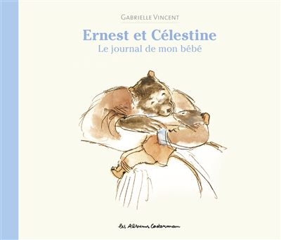 Ernest et Célestine, le journal de mon bébé