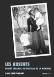 Les Absents - Robert Créange, un partisan de la mémoire